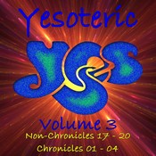 Yesoteric Volume 03 - Non-Chronicles 17 - 20 & Chronicles 01 - 04