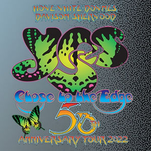 Close to the Edge 50th Anniversary Tour